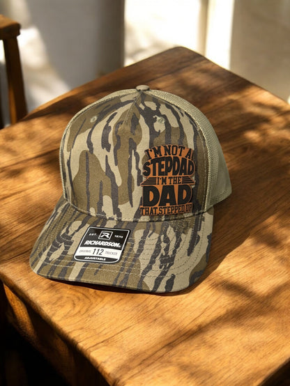 I'm Not a Stepdad, I'm the Dad That Stepped Up" Richardson 112 Hat